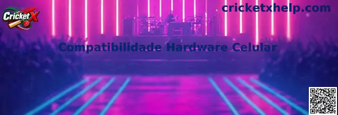 Compatibilidade Hardware Celular Cricket X