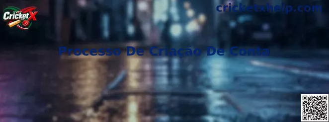 Processo De Criação De Conta Cricket X