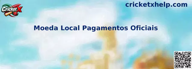 Moeda Local Pagamentos Oficiais Cricket X