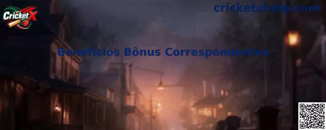 Beneficios Bonus Correspondentes en Cricket X