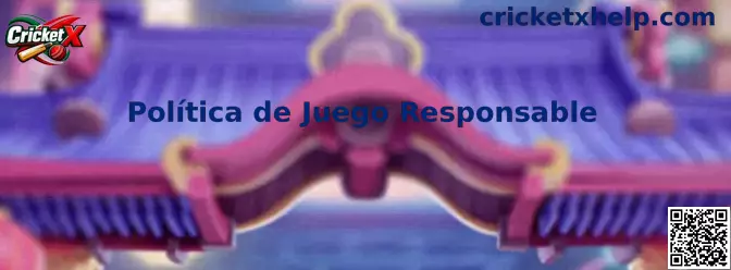 Política de Juego Responsable de Cricket X