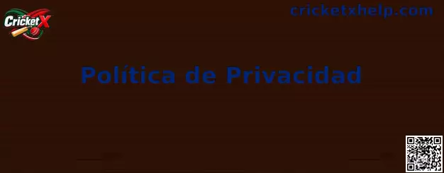 Política de privacidad y protección de datos de Cricket X